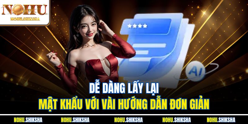 Đăng Nhập Nohu – Bật Tung Vận May, Quà Khủng Chờ Bạn 4 Dễ dàng lấy lại mật khẩu với vài hướng dẫn đơn giản